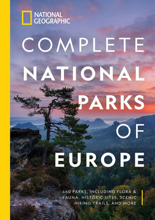 National Geographic Complete National Parks of Europe by National Geographic