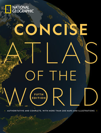 National Geographic Concise Atlas of the World, 5th edition by National Geographic