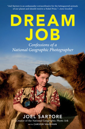 Dream Job by Joel Sartore and Carson Vaughan
