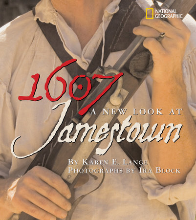 1607: A New Look at Jamestown by Karen Lange