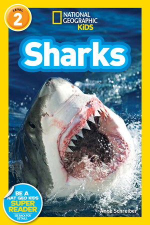 Sharks (National Geographic Kids Readers, Level 2) by Anne Schreiber and National Geographic Kids