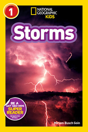 Storms (National Geographic Kids Explore! Readers, Level 1) by Miriam Busch Goin and National Geographic Kids