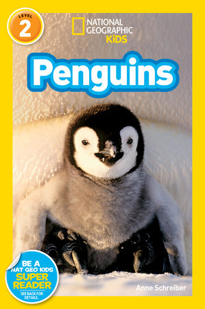 Penguins (National Geographic Kids Readers, Level 2) by Anne Schreiber and National Geographic Kids