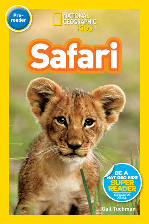 National Geographic Readers: Safari by Gail Tuchman