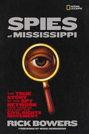 Spies of Mississippi by Rick Bowers