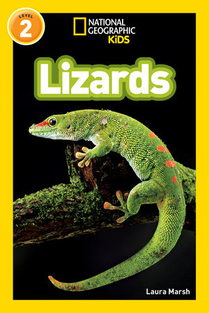 Lizards (National Geographic Kids Readers, Level 2) by Laura Marsh and National Geographic Kids