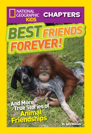 National Geographic Kids Chapters: Best Friends Forever by Amy Shields