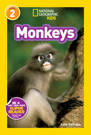 Monkeys (National Geographic Kids Readers, Level 2) by Anne Schreiber and National Geographic Kids