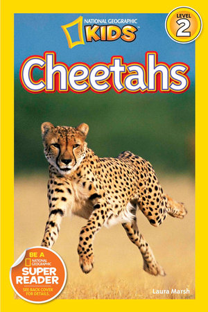 Cheetahs (National Geographic Kids Readers, Level 2) by Laura Marsh and National Geographic Kids