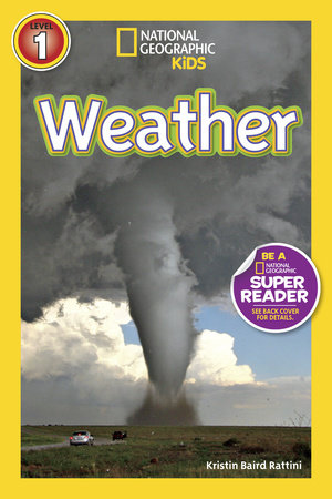 Weather (National Geographic Kids Readers, Level 1) by Kristin Baird Rattini and National Geographic Kids