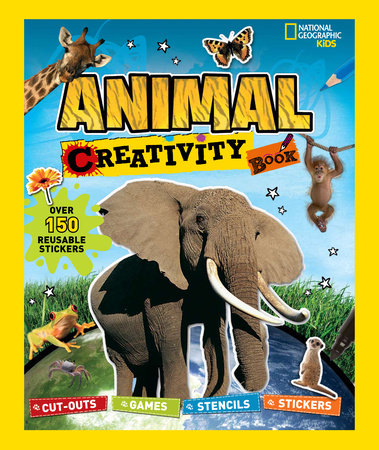National Geographic Kids: Animal Creativity Book by National Geographic