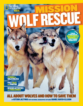 National Geographic Kids Mission: Wolf Rescue by Kitson Jazynka