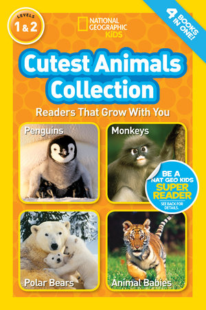 Cutest Animals Collection (National Geographic Kids Readers, Levels 1 & 2) by Laura Marsh and National Geographic Kids