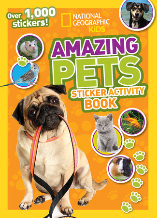 National Geographic Kids Amazing Pets Sticker Activity Book by National Geographic Kids