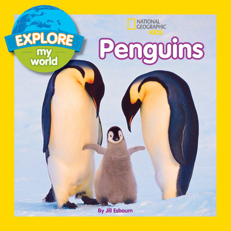 Explore My World: Penguins by Jill Esbaum