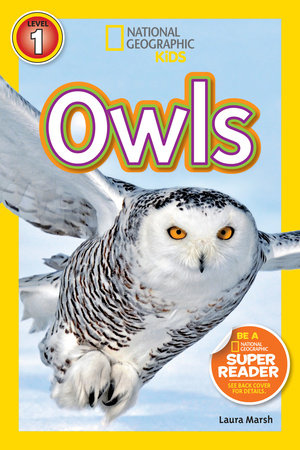 Owls (National Geographic Kids Readers, Level 1) by Laura Marsh and National Geographic Kids
