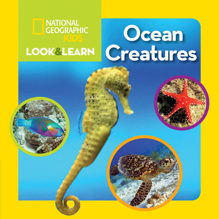 National Geographic Kids Look and Learn: Ocean Creatures by National Geographic Kids