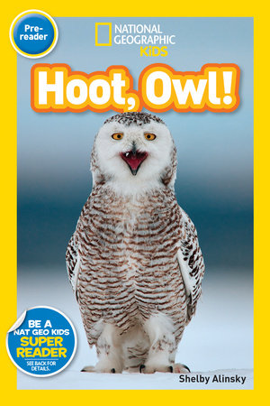 National Geographic Readers: Hoot, Owl! by Shelby Alinsky