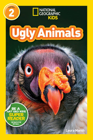 National Geographic Readers: Ugly Animals by Laura Marsh