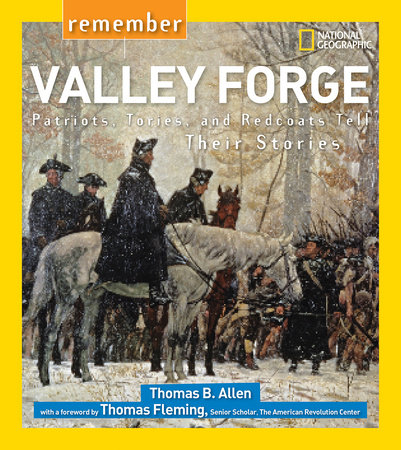 Remember Valley Forge by Thomas B. Allen