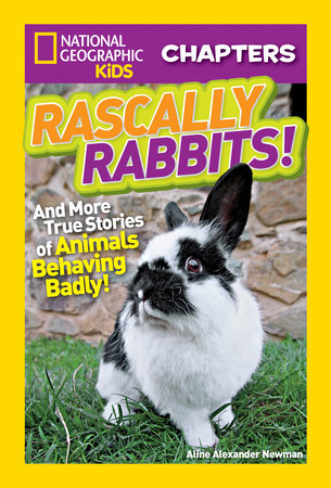 National Geographic Kids Chapters: Rascally Rabbits! by Aline Alexander Newman