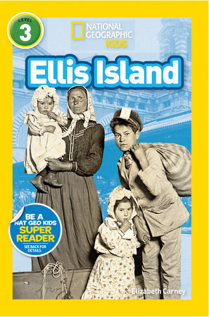 Ellis Island (National Geographic Kids Readers, Level 3) by Elizabeth Carney and National Geographic Kids