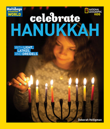 Holidays Around the World: Celebrate Hanukkah by Deborah Heiligman