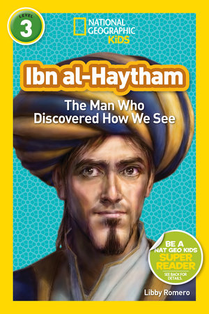 Ibn al-Haytham (National Geographic Kids Readers, Level 3) by Libby Romero and National Geographic Kids