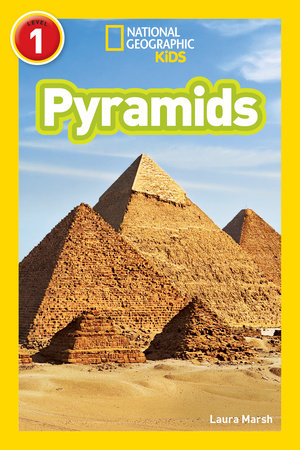 Pyramids (National Geographic Kids Readers, Level 1) by Laura Marsh and National Geographic Kids