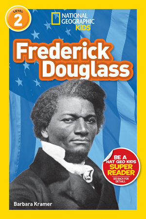 National Geographic Readers: Frederick Douglass (Level 2) by Barbara Kramer