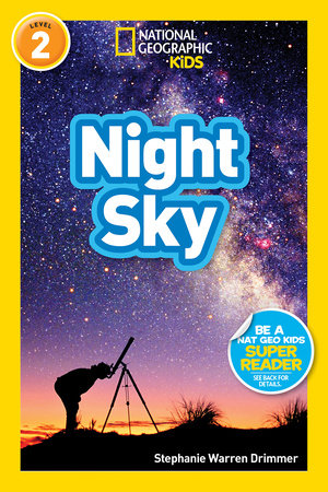 Night Sky (National Geographic Kids Readers, Level 2) by Stephanie Warren Drimmer and National Geographic Kids