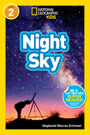Night Sky (National Geographic Kids Readers, Level 2) by Stephanie Warren Drimmer and National Geographic Kids
