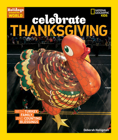 Holidays Around the World: Celebrate Thanksgiving by Deborah Heiligman