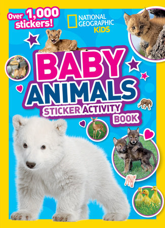 National Geographic Kids Baby Animals Sticker Activity Book by National Geographic Kids