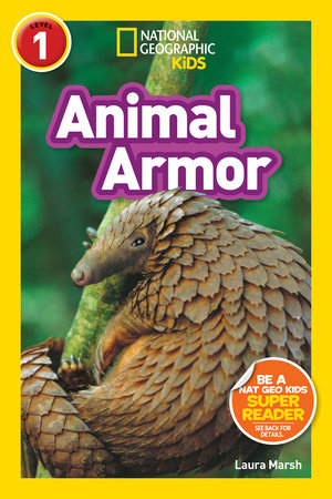 National Geographic Kids Readers: Animal Armor (L1) by Laura Marsh