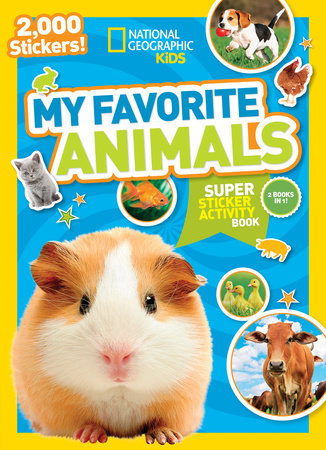 National Geographic Kids My Favorite Animals Super Sticker Activity Book by National Geographic Kids