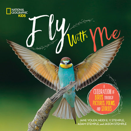 Fly With Me by Jane Yolen and Heidi E. Y. Stemple