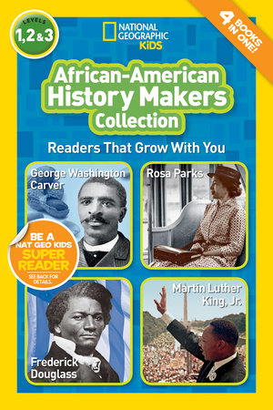 African-American History Makers Collection (National Geographic Kids Readers, Levels 1, 2, & 3) by Kitson Jazynka and National Geographic Kids