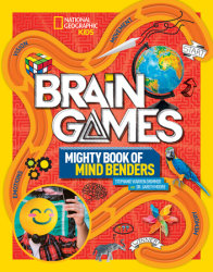 National Geographic Kids Brain Games: Mighty Book of Mind Benders