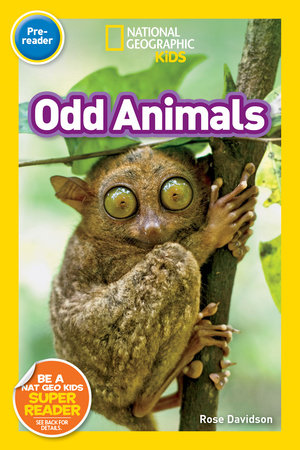 National Geographic Readers: Odd Animals (PreReader) by Rose Davidson