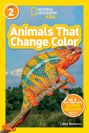 National Geographic Readers: Animals That Change Color (L2) by Libby Romero