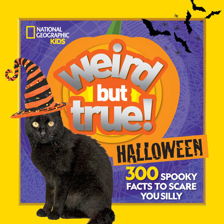 Weird But True! Halloween by National Geographic Kids and Julie Beer