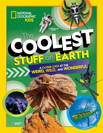 The Coolest Stuff on Earth by National Geographic, Kids