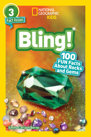 Bling! (National Geographic Kids Readers, Level 3/Fact Reader) by Emma Carlson Berne and National Geographic Kids