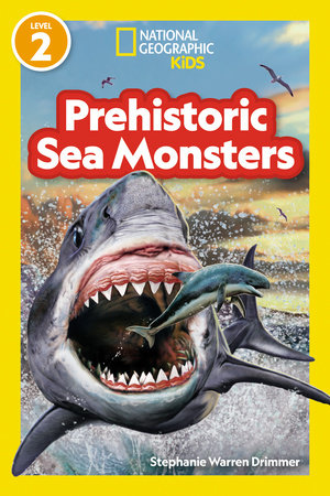 National Geographic Readers Prehistoric Sea Monsters (Level 2) by National Geographic Kids