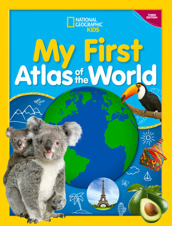 My First Atlas of the World, 3rd edition by National Geographic Kids