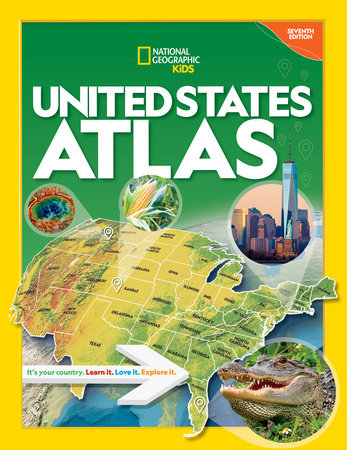 National Geographic Kids United States Atlas, 7th Edition by National Geographic Kids