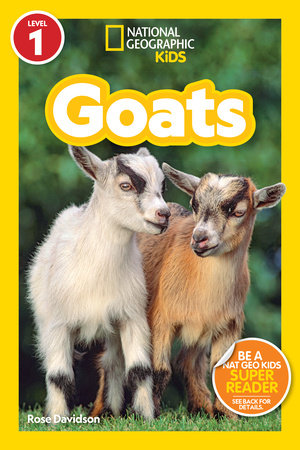 Goats (National Geographic Kids Readers, Level 1) by Rose Davidson