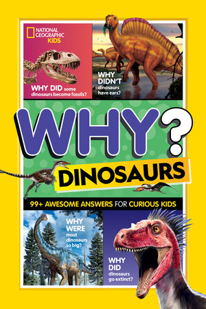 Why? Dinosaurs by National Geographic, Kids