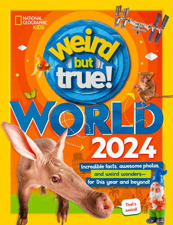 Weird But True! World 2024 by National Geographic Kids